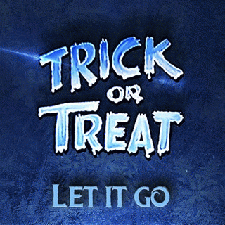 Trick Or Treat : Let It Go